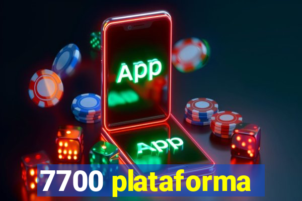 7700 plataforma