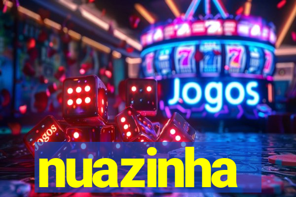 nuazinha