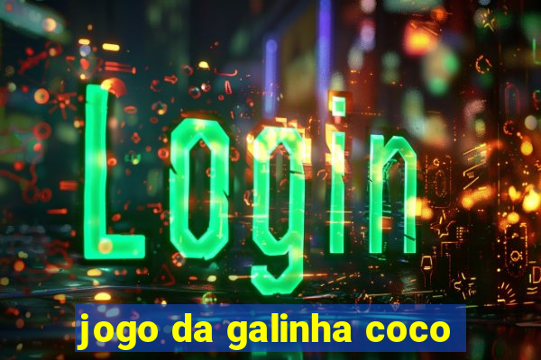 jogo da galinha coco