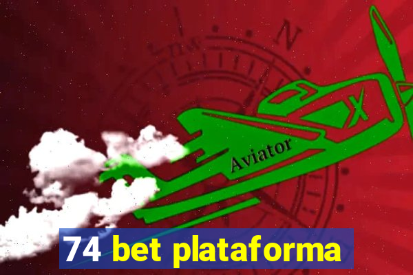 74 bet plataforma