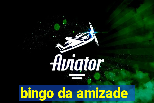 bingo da amizade