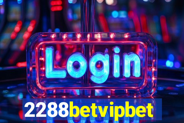 2288betvipbet