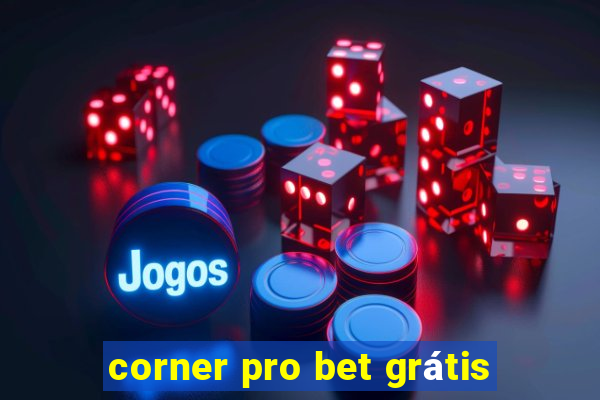 corner pro bet grátis