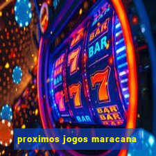 proximos jogos maracana