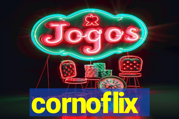 cornoflix