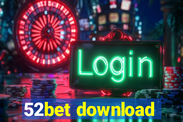 52bet download