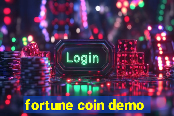 fortune coin demo