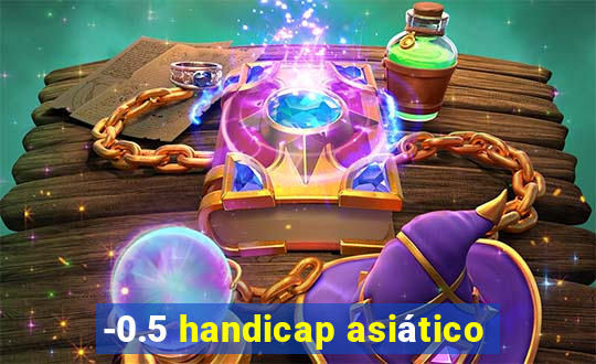 -0.5 handicap asiático