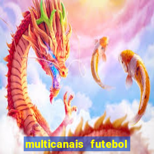 multicanais futebol real madrid