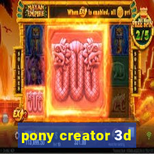 pony creator 3d