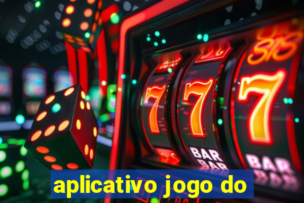 aplicativo jogo do