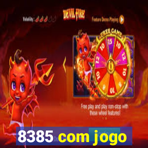 8385 com jogo