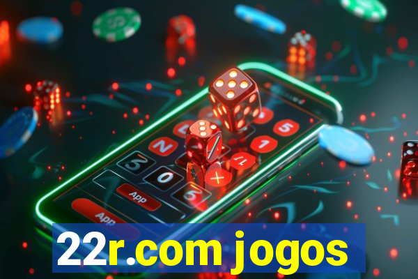 22r.com jogos