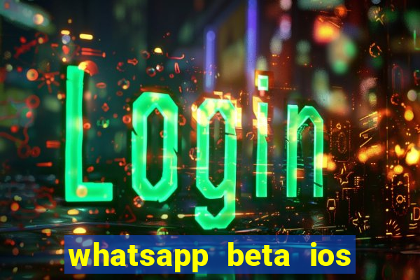 whatsapp beta ios testflight code 2024