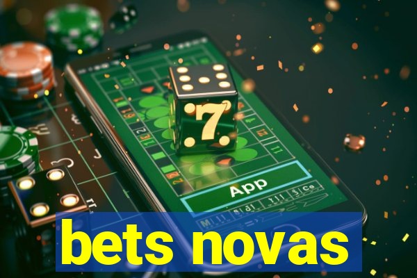 bets novas