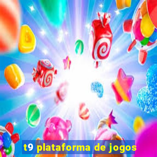 t9 plataforma de jogos