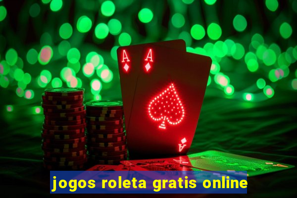 jogos roleta gratis online