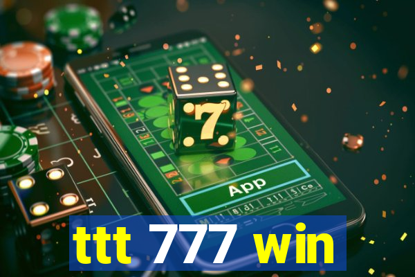 ttt 777 win