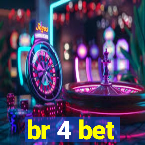 br 4 bet