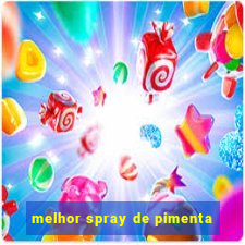 melhor spray de pimenta