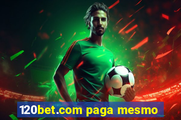 120bet.com paga mesmo