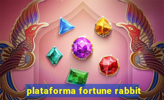 plataforma fortune rabbit