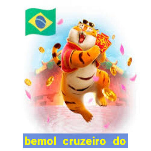 bemol cruzeiro do sul acre