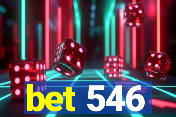 bet 546