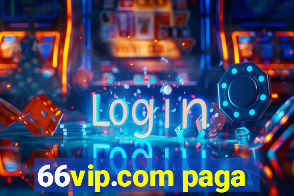 66vip.com paga