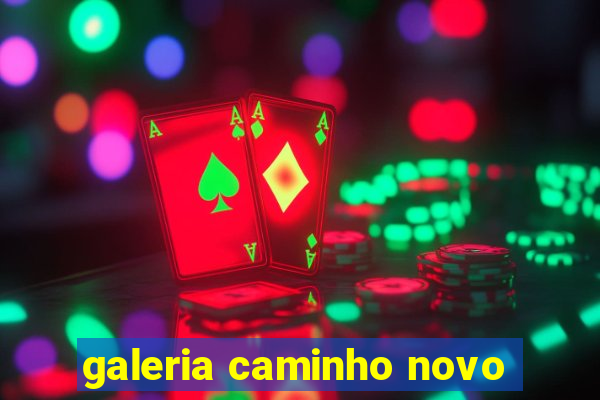 galeria caminho novo