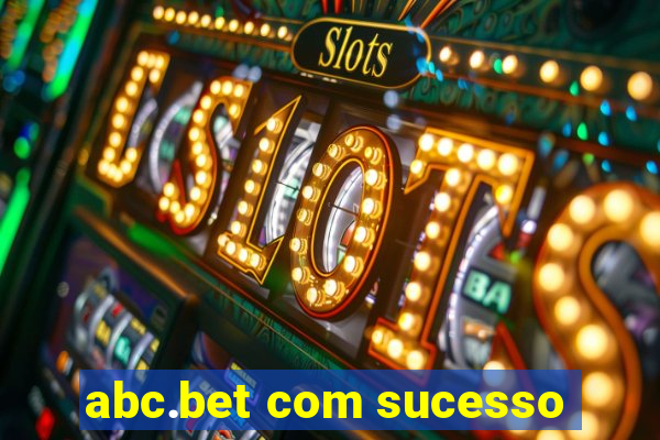 abc.bet com sucesso