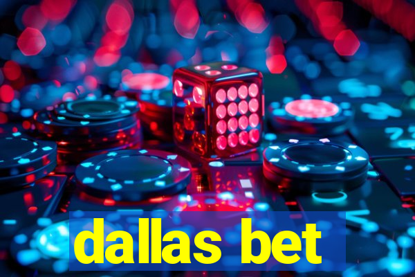 dallas bet