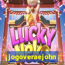 jogoveraejohn