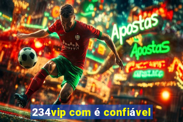 234vip com é confiável