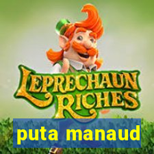 puta manaud