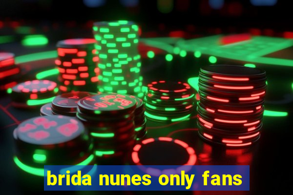 brida nunes only fans