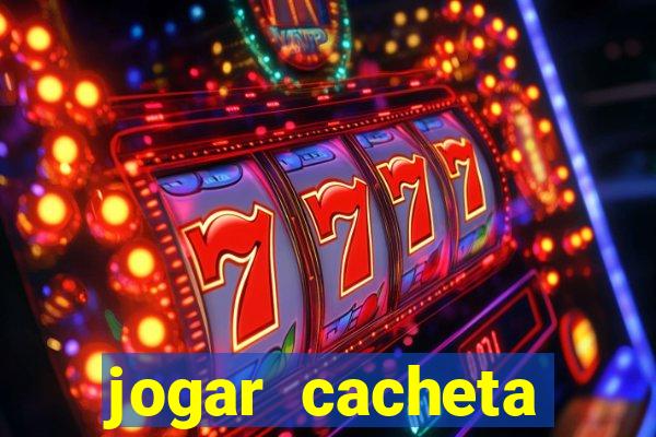 jogar cacheta online valendo dinheiro