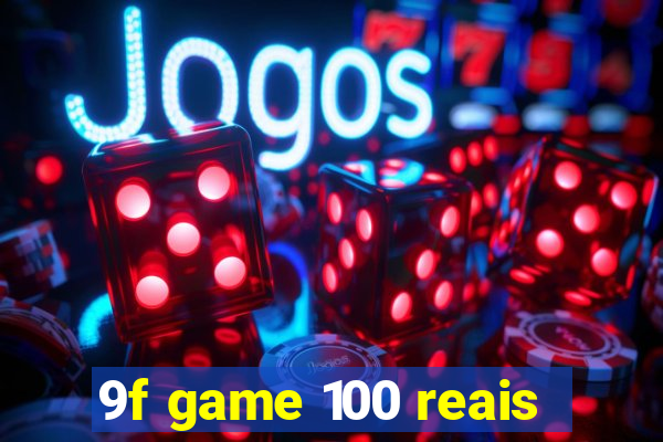 9f game 100 reais