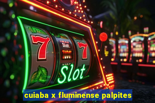 cuiaba x fluminense palpites