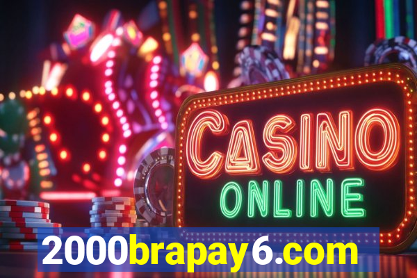 2000brapay6.com