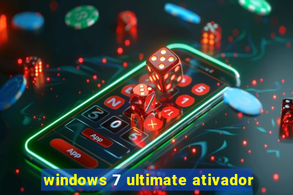 windows 7 ultimate ativador