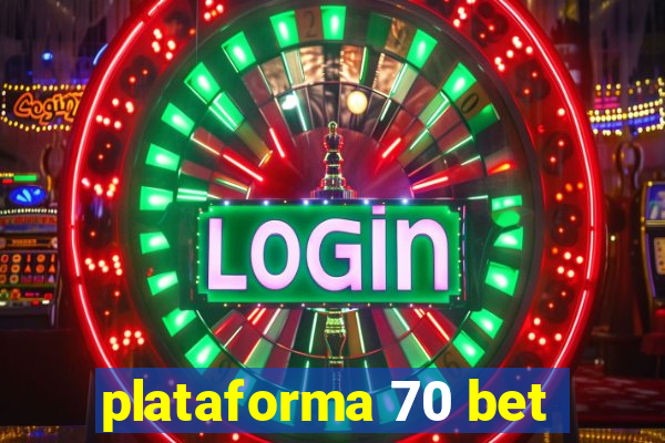 plataforma 70 bet