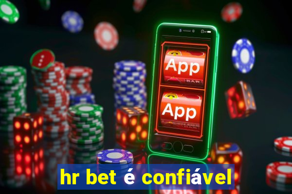 hr bet é confiável