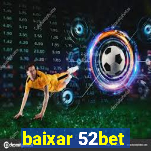 baixar 52bet