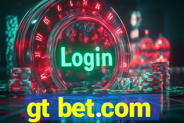 gt bet.com