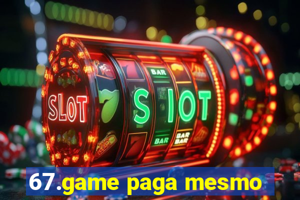 67.game paga mesmo