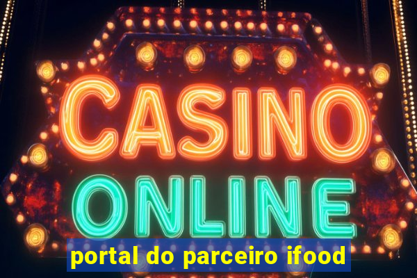 portal do parceiro ifood