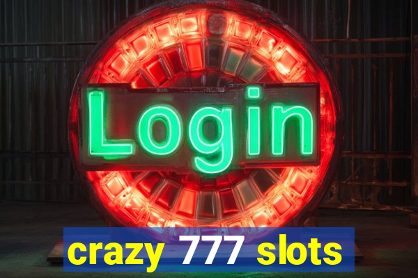 crazy 777 slots