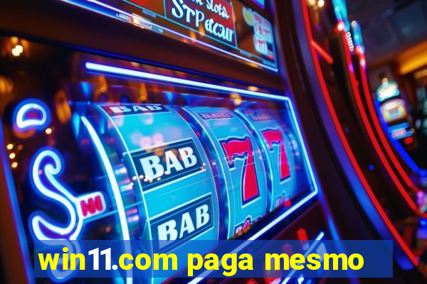 win11.com paga mesmo