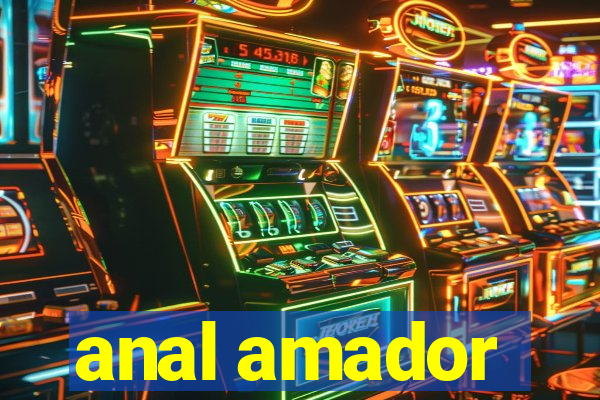 anal amador